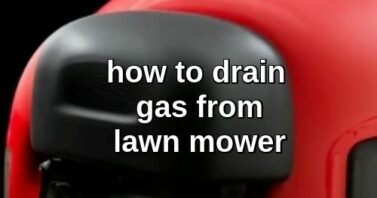 How To Remove Gas From a Lawn Mower