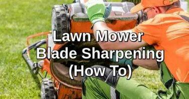 How to Sharpen A Lawn Mower Blade