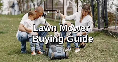 Lawn Mower Buying Guide