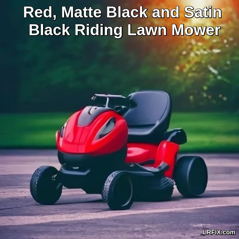 Riding Lawn Mower Painted Matte Black, Satin Black, and Contrasting Red Color.